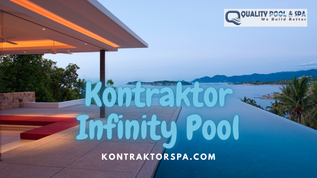 Kontraktor Infinity Pool