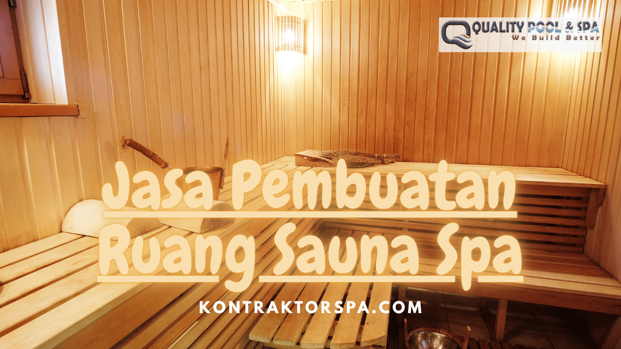 Jasa Pembuatan Ruang Sauna Spa