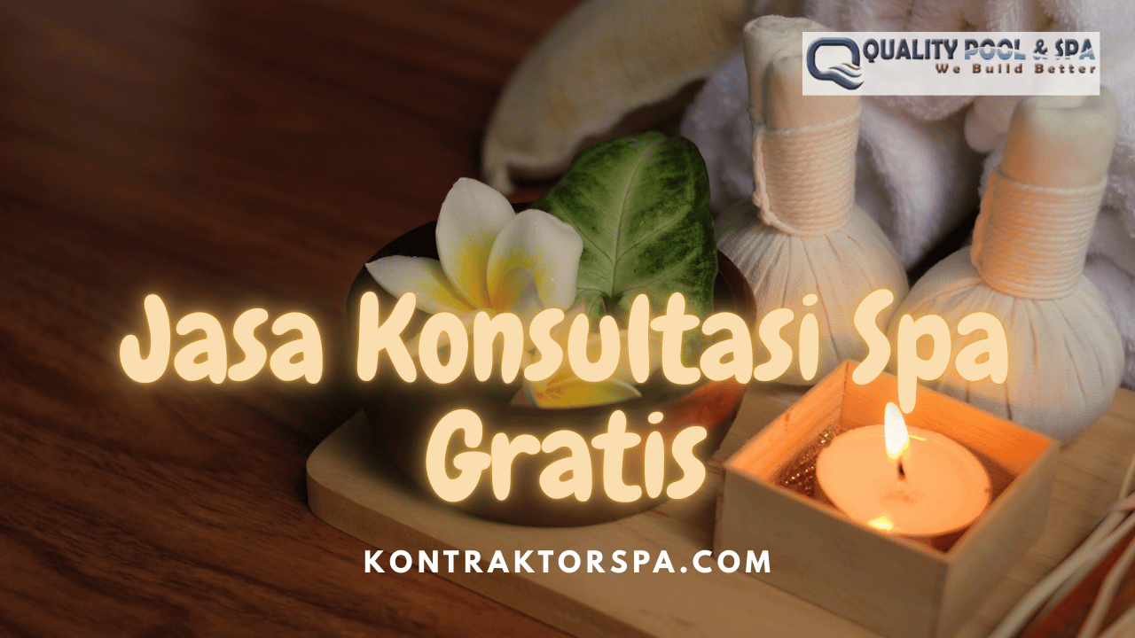 Jasa Konsultasi Spa Gratis