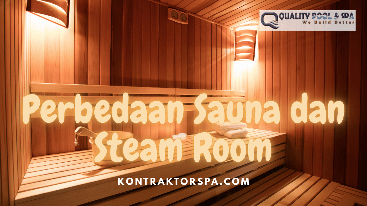 Perbedaan Sauna dan Steam Room