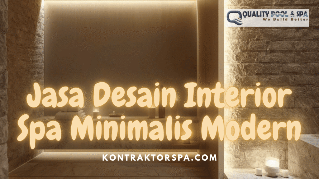 Jasa Desain Interior Spa Minimalis Modern