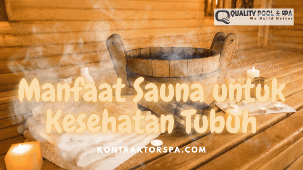 Manfaat Sauna untuk Kesehatan Tubuh